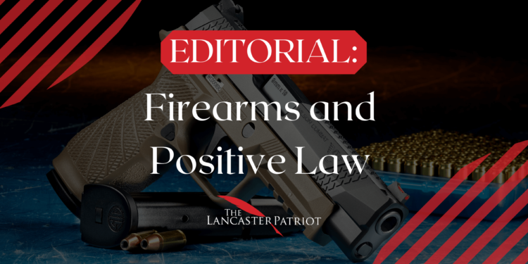 Firearms and Positive Law