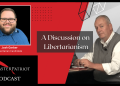 Podcast – A Discussion on Libertarianism (feat. Joel Saint & Josh Gerber)