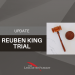 Reuben King Trial Rescheduled