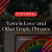 ‘Love Is Love’ and Other Empty Phrases