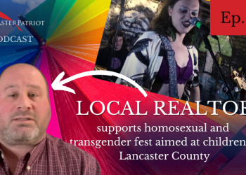 Podcast – Lititz Realtor Serves the Cult of LGBTQism
