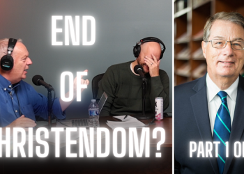 Podcast – Dr. Godfrey Says Christendom Is Over (Part 1 of 2)