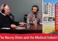 Podcast – The Nanny State and the Medical Industry